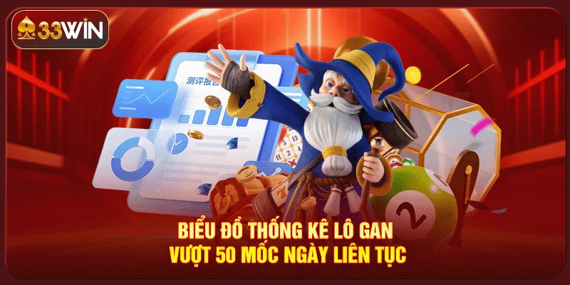 Lô Gan Vượt Mốc 50